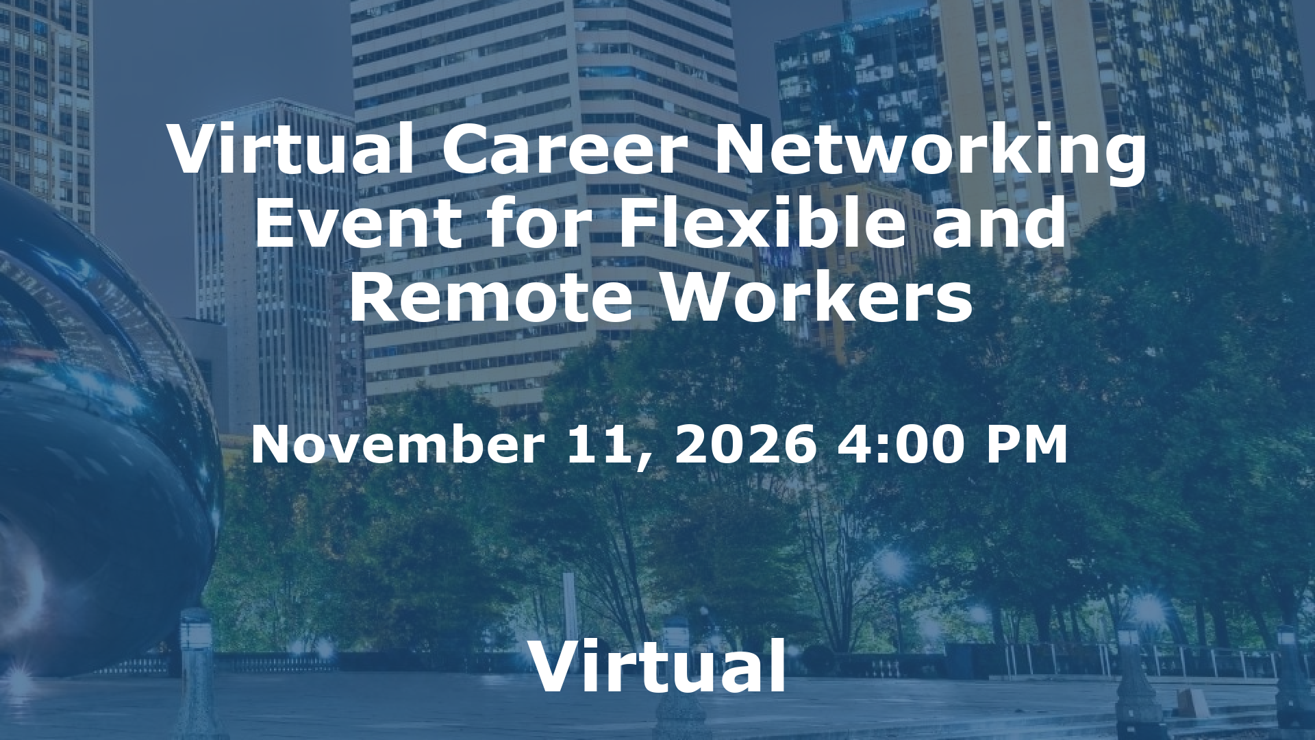 Virtual Career Networking Event for Flexible and Remote Workers event image